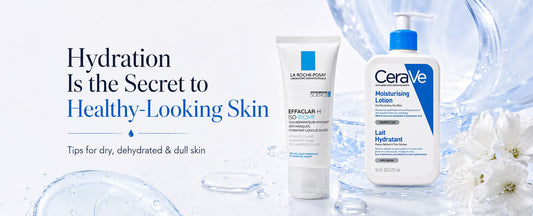 Skincare Tips for Dry, Dehydrated & Dull Skin